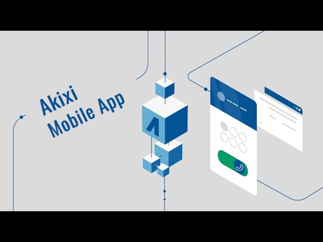 Akixi Mobile App