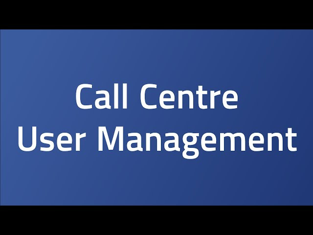 call centre user management